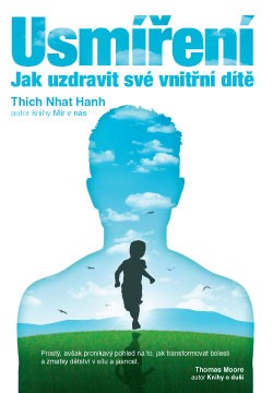 Usmíření - Jak uzdravit své vnitřní dítě - Thich Nhat Hanh - Kliknutím na obrázek zavřete